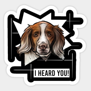 Funny Brittany Spaniel I Heard You Sticker